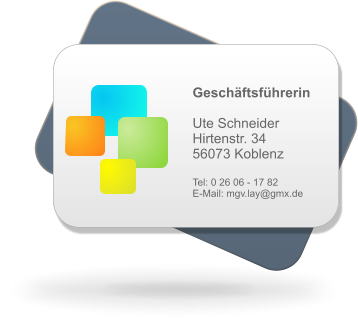 Geschftsfhrerin  Ute Schneider Hirtenstr. 34 56073 Koblenz  Tel: 0 26 06 - 17 82 E-Mail: mgv.lay@gmx.de